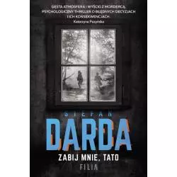 ZABIJ MNIE, TATO Stefan Darda - Filia