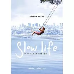 SLOW LIFE W WIELKIM MIEŚCIE Natalia Kraus - Sensus