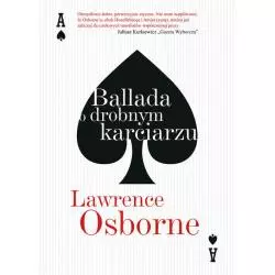 BALLADA O DROBNYM KARCIARZU Lawrence Osborne - Znak