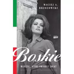 BOSKIE WŁOSZKI KTÓRE UWIODŁY ŚWIAT Maciej A. Brzozowski - Znak