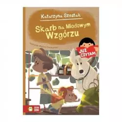 SKARB NA MIODOWYM WZGÓRZU. JUŻ CZYTAM Katarzyna Szestak - Zielona Sowa