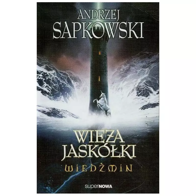 WIEDŹMIN. WIEŻA JASKÓŁKI Andrzej Sapkowski - SuperNowa WIEDŹMIN. WIEŻA JASKÓŁKI Andrzej Sapkowski - SuperNowa