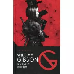 WYPALIĆ CHROM William Gibson - Mag