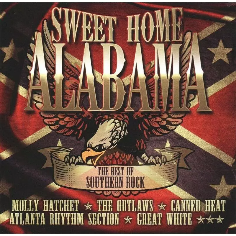SWEET HOME ALABAMA THE BEST OF SOUTHERN ROCK CD - ZYX Music