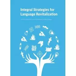 INTEGRAL STRATEGIES FOR LANGUAGE REVITALIZATION - Wydawnictwa Uniwersytetu Warszawskiego