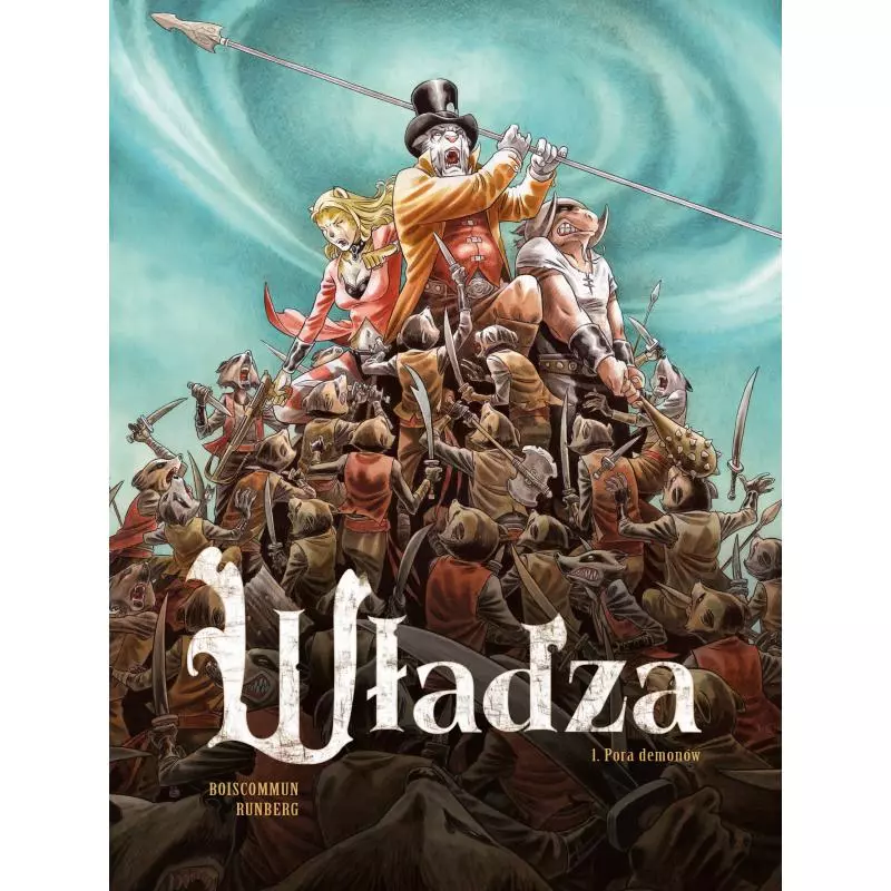 PORA DEMONÓW WŁADZA 1 Sylvain Runberg - Egmont