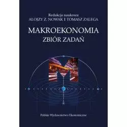 MAKROEKONOMIA ZBIÓR ZADAŃ Alojzy Z. Nowak, Tomasz Zalega - PWE