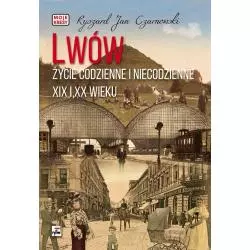 LWÓW. ŻYCIE CODZIENNE I NIECODZIENNE XIX I XX WIEKU Ryszard Jan Czarnowski - Rytm