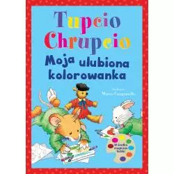 TUPCIO CHRUPCIO. MOJA ULUBIONA KOLOROWANKA - Wilga