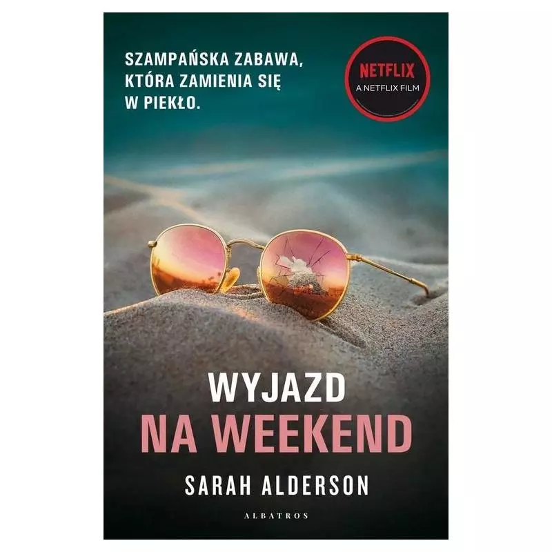 WYJAZD NA WEEKEND Sarah Alderson - Albatros