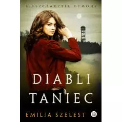 DIABLI TANIEC BIESZCZADZKIE DEMONY Emilia Szelest - Niegrzeczne Książki