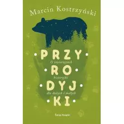PRZYRODYJKI Marcin Kostrzyński - Świat Książki