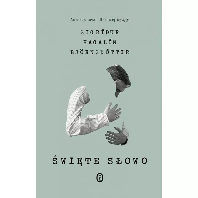ŚWIĘTE SŁOWO Sigridur Hagalin Björnsdóttir - Wydawnictwo Literackie