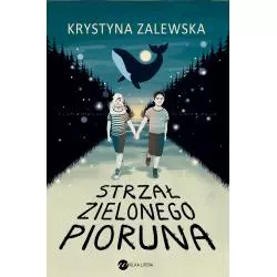 STRZAŁ ZIELONEGO PIORUNA Krystyna Zalewska - Wielka Litera