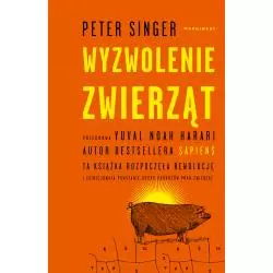 WYZWOLENIE ZWIERZĄT Peter Singer - Marginesy