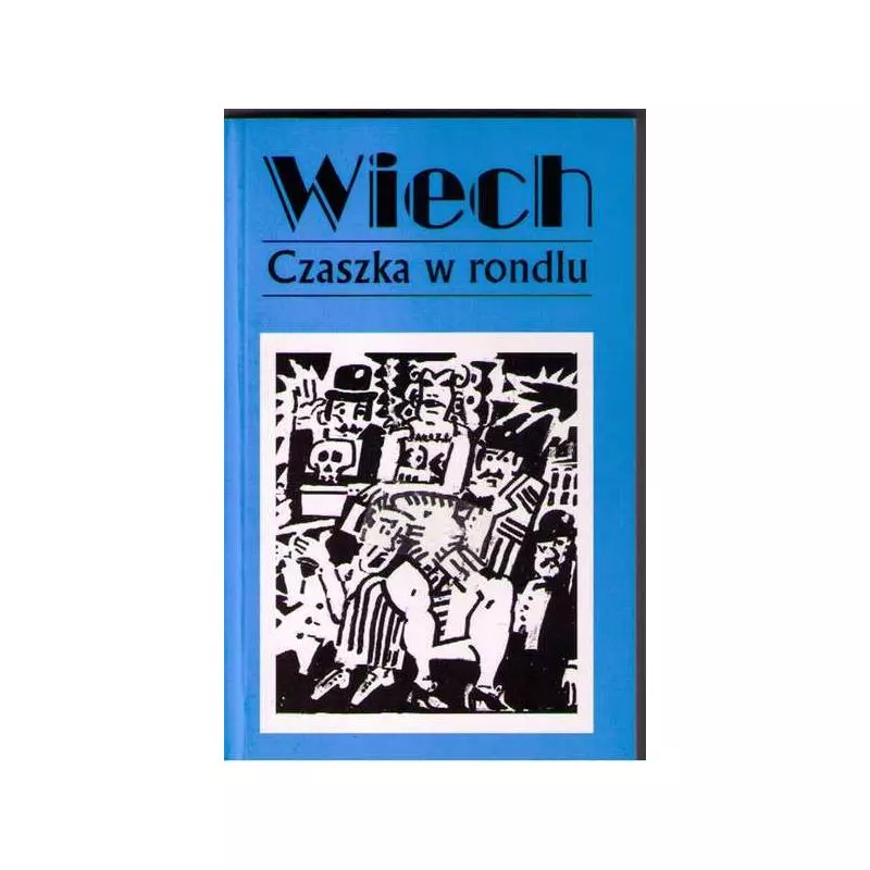 CZASZKA W RONDLU CZYLI OPOWIADANIA SĄDOWE Stefan Wiech - Vis-a-Vis Etiuda
