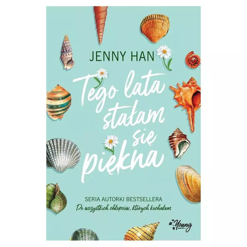 TEGO LATA STAŁAM SIĘ PIĘKNA Jenny Han - Wydawnictwo Kobiece