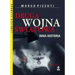 DRUGA WOJNA ŚWIATOWA INNA HISTORIA Marco Pizzuti - Wydawnictwo RM