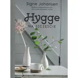 HYGGE NA SZCZĘŚCIE Signe Johansen - Słowne