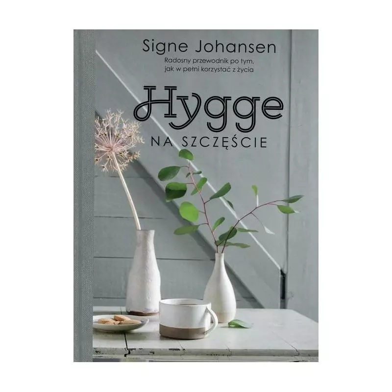 HYGGE NA SZCZĘŚCIE Signe Johansen - Słowne