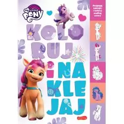 MY LITTLE PONY. KOLORUJ I NAKLEJAJ - Harperkids