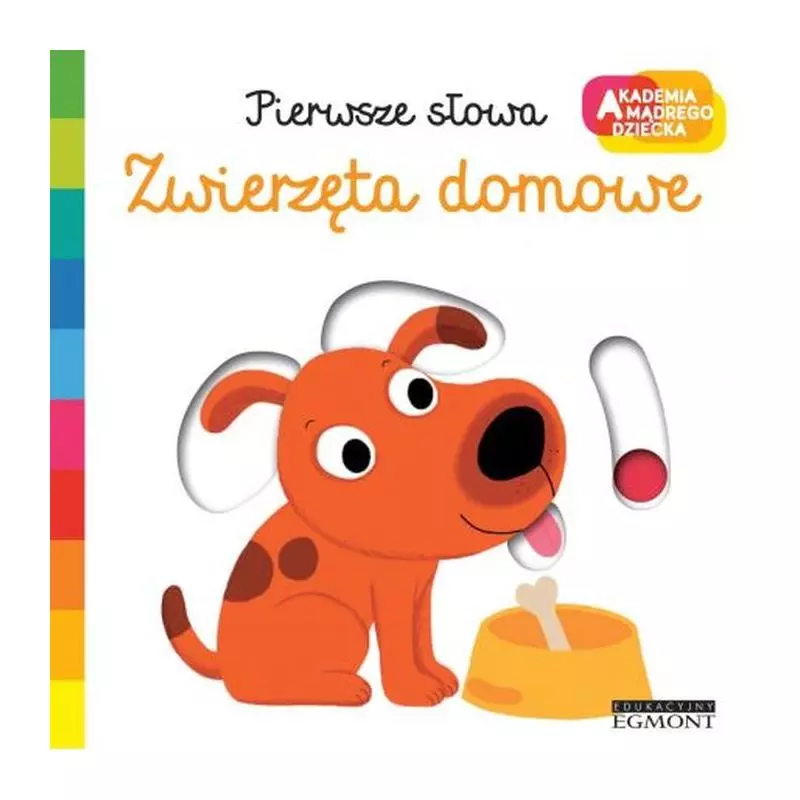 ZWIERZĘTA DOMOWE PIERWSZE SŁOWA AKADEMIA MĄDREGO DZIECKA Nathalie Choux - Harperkids