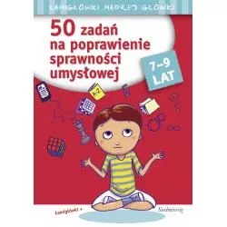 ŁAMIGŁÓWKI MĄDREJ GŁÓWKI. 50 ZADAŃ NA POPRAWIENIE SPRAWNOŚCI UMYSŁAWEJ 7-9 LAT - Siedmioróg
