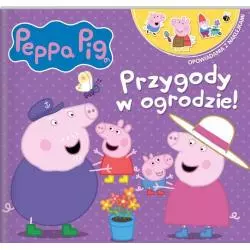 ŚWINKA PEPPA PRZYGODY W OGRODZIE OPOWIADANIA Z NAKLEJKAMI - Media Service Zawada