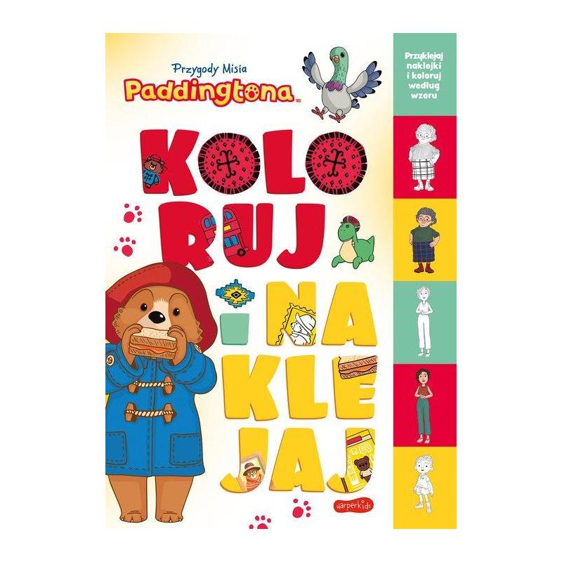 PRZYGODY MISIA PADDINGTONA. KOLORUJ I NAKLEJAJ