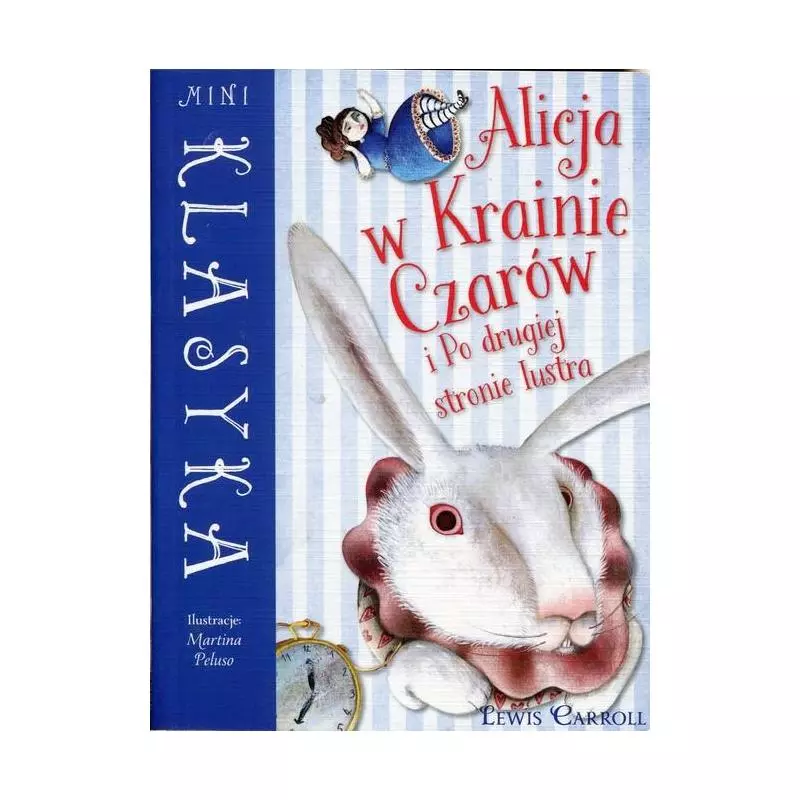 ALICJA W KRAINIE CZARÓW I PO DRUGIEJ STRONIE LUSTRA Lewis Carroll - Olesiejuk