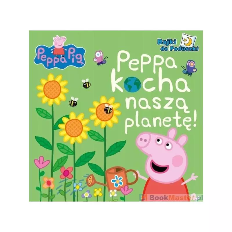 ŚWINKA PEPPA PEPPA KOCHA NASZĄ PLANETĘ - Media Service Zawada