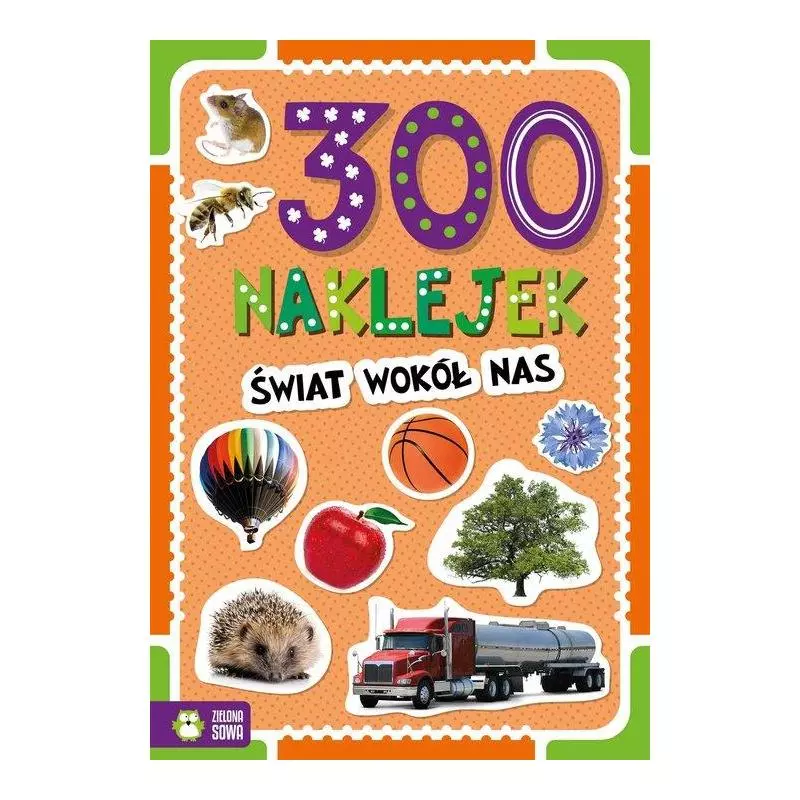 300 NAKLEJEK ŚWIAT WOKÓŁ NAS - Zielona Sowa
