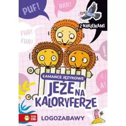 LOGOZABAWY ŁAMAŃCE JĘZYKOWE JEŻE NA KALORYFERZE Ewelina Protasewicz - Zielona Sowa