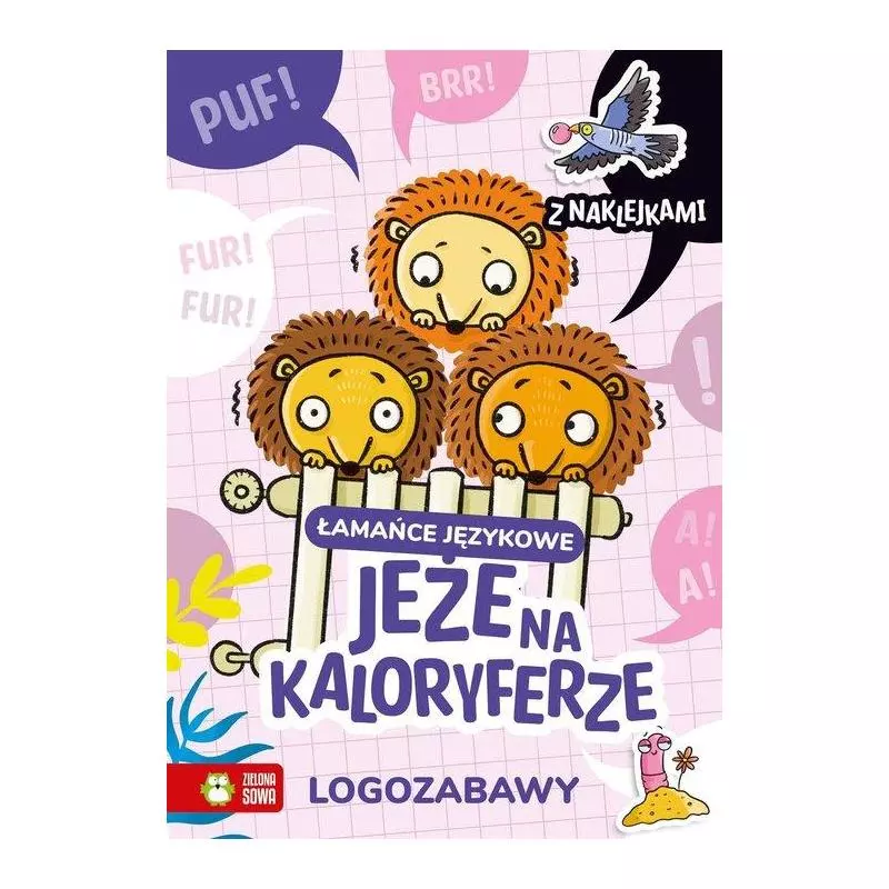 LOGOZABAWY ŁAMAŃCE JĘZYKOWE JEŻE NA KALORYFERZE Ewelina Protasewicz - Zielona Sowa