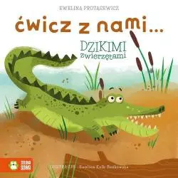 ĆWICZ Z NAMI... DZIKIMI ZWIERZĘTAMI Ewelina Protasewicz - Zielona Sowa