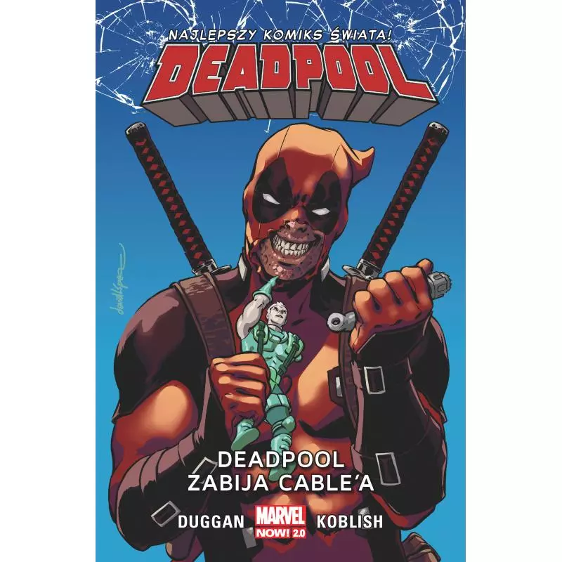 DEADPOOL ZABIJA CABLE’A. DEADPOOL 11 MARVEL Gerry Duggan, Scott Koblish - Egmont DEADPOOL ZABIJA CABLE’A. DEADPOOL 11 MARVEL Gerry Duggan, Scott Koblish - Egmont