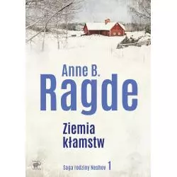 ZIEMIA KŁAMSTW. SAGA RODZINY NESHOV 1 Anne B. Ragde - Smak Słowa