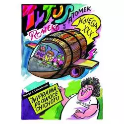 TYTUS ROMEK I ATOMEK KSIĘGA XXX WYPRAWA PO OWOCE CHICHOTU Henryk Jerzy Chmielewski - Egmont