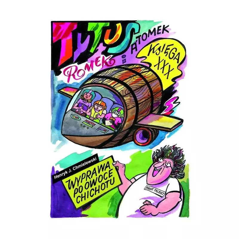 TYTUS ROMEK I ATOMEK KSIĘGA XXX WYPRAWA PO OWOCE CHICHOTU Henryk Jerzy Chmielewski - Egmont TYTUS ROMEK I ATOMEK KSIĘGA XXX WYPRAWA PO OWOCE CHICHOTU Henryk Jerzy Chmielewski - Egmont