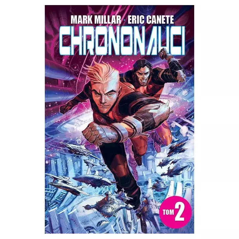 CHRONONAUCI 2 Marc Millar, Eric Canete - Non Stop Comics