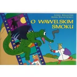 O WAWELSKIM SMOKU Kornel Makuszyński, Marian Walentynowicz - G&P