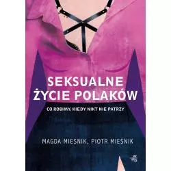 SEKSUALNE ŻYCIE POLAKÓW Magda Mieśnik, Piotr Mieśnik - WAB