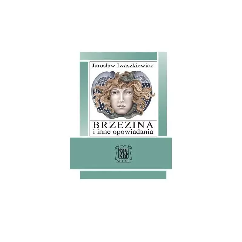 BRZEZINA I INNE OPOWIADANIA Jarosław Iwaszkiewicz - Czytelnik