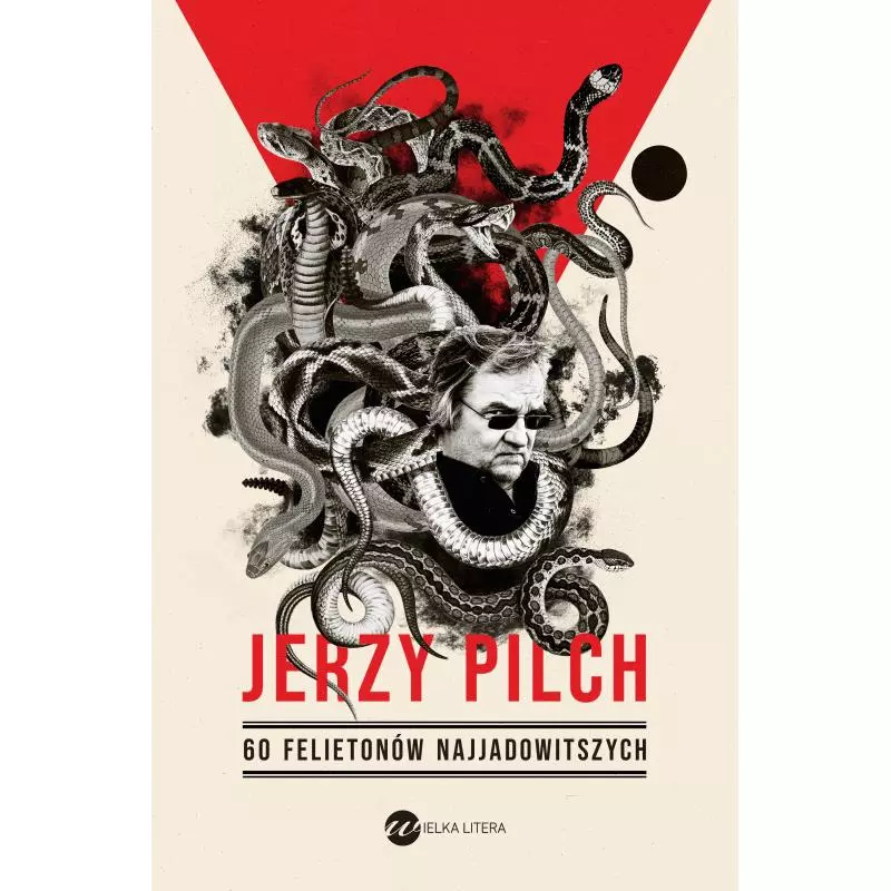 60 FELIETONÓW NAJJADOWITSZYCH Jerzy Pilch - Wielka Litera