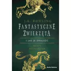 FANTASTYCZNE ZWIERZĘTA I JAK JE ZNALEŹĆ J.K. Rowling - Media Rodzina