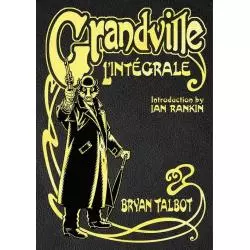 GRANDVILLE LINTÉGRALE Bryan Talbot - Jonathan Cape