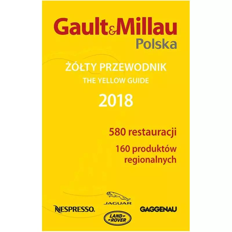 ŻÓŁTY PRZEWODNIK 2018 - Gault&Millau Polska