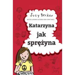 KATARZYNA JAK SPRĘŻYNA Suzy Becker - Akapit Press