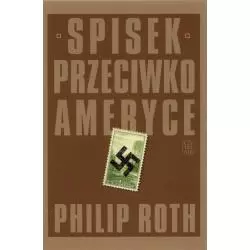 SPISEK PRZECIWKO AMERYCE Philip Roth - Czytelnik