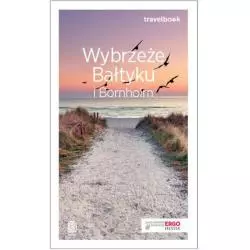 WYBRZEŻE BAŁTYKU I BORNHOLM PRZEWODNIK ILUSTROWANY Magdalena Bażela - Bezdroża